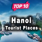 Top 10 Must Visit Attractions In Hanoi